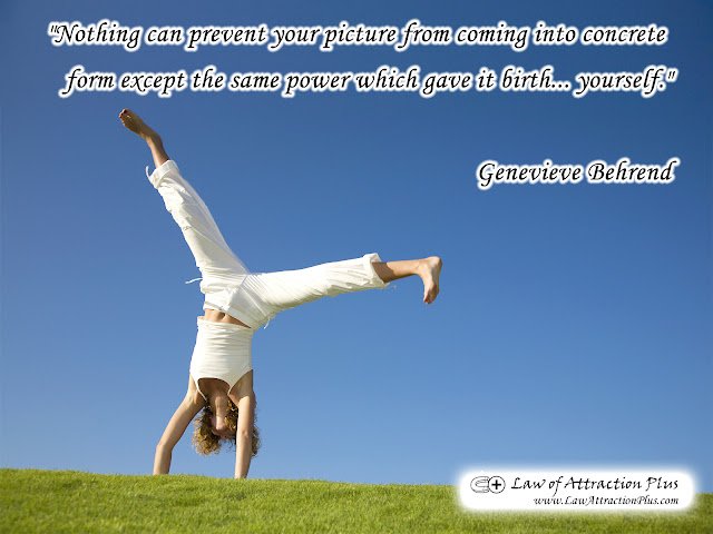 "Nothing can prevent your picture from coming into concrete form except the same power which gave it birth... yourself." Genevieve Behrend (Wallpaper + Quote) "Nothing can prevent your picture from coming into concrete form except the same power which gave it birth... yourself." Genevieve Behrend (Wallpaper + Quote)